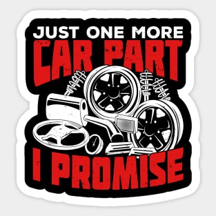 Just One More Car Part I Promise Sticker
